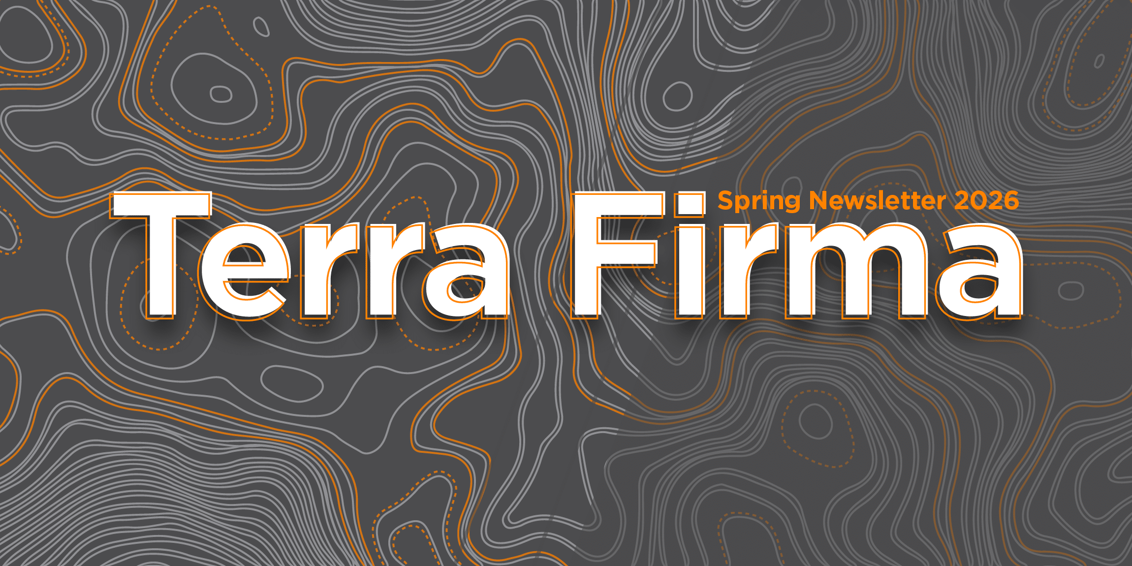 A header graphic that reads "Terra Firma, Spring 2026 Newsletter."